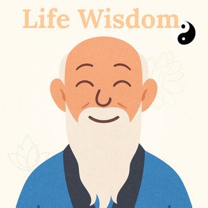 Life Wisdom - By Words of Taoism podcast cover