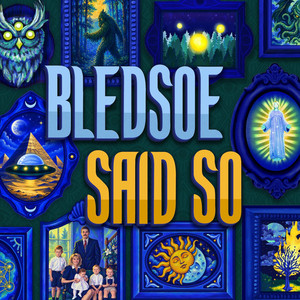 Bledsoe Said So