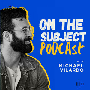 On The Subject with Mike Vilardo