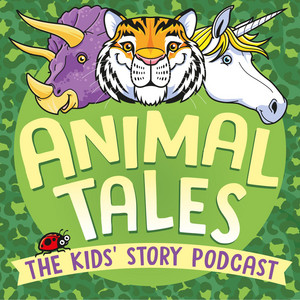 Animal Tales: The Kids' Story Podcast | Podcast on Spotify