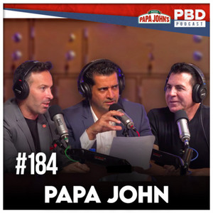 Papa John | PBD Podcast | Ep. 184 - PBD Podcast | Podcast on Spotify