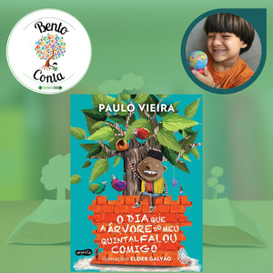 117- O dia que a árvore do meu quintal falou comigo - Bento Conta ...