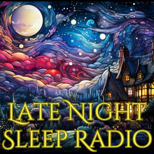 Late Night Sleep Radio | Podcast on Spotify