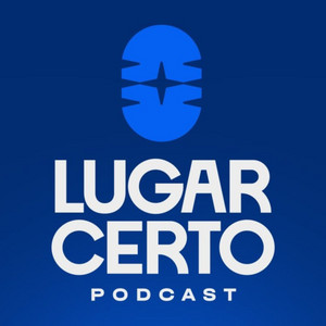 Lugar Certo Podcast podcast cover