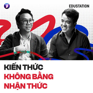 #40 Kiến thức không bằng nhận thức - Nhà nghiên cứu Trần Quang Đức