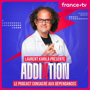 Laurent Karila : Addiktion | Podcast on Spotify