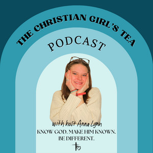The Christian Girl's Tea Podcast | Podcast on Spotify