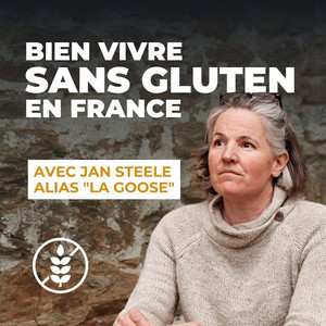 Bien vivre, sans gluten, en France. | Podcast on Spotify