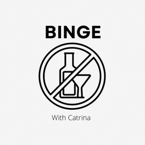 Binge with Catrina | Podcast on Spotify