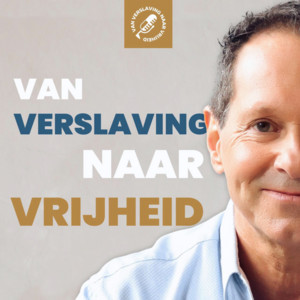 Van Verslaving naar Vrijheid podcast cover