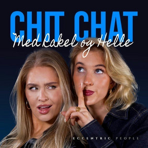 Chit Chat med Rakel og Helle podcast cover