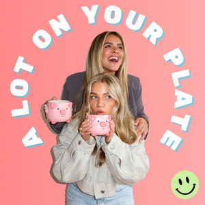 A Lot On Your Plate | Podcast on Spotify