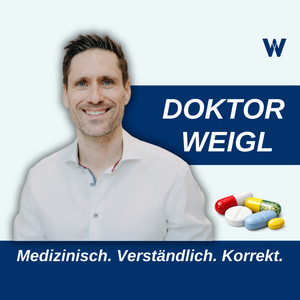 DoktorWeigl: Gesundheit und Prävention im Alltag podcast cover