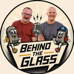 Behind The Glass podcast cover
