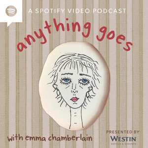 anything goes with emma chamberlain | Podcast on Spotify