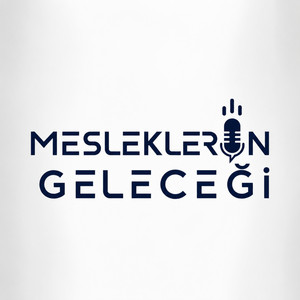 Mesleklerin Geleceği podcast cover
