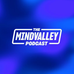 The Mindvalley Podcast