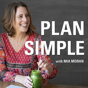 Plan Simple with Mia Moran | Podcast on Spotify