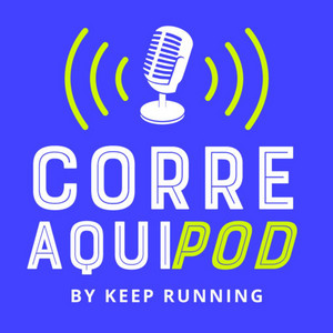 Corre Aqui - Keep Running podcast cover
