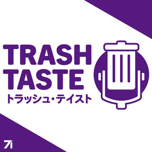 Trash Taste Podcast podcast cover