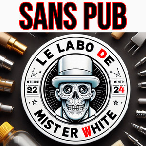 - SANS PUB - (9 SEPT 2026) - LE LABO DE MISTERWHITE