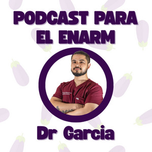 Podcast para el ENARM | Dr Garcia podcast cover