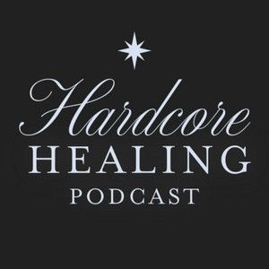 Hardcore Healing | Podcast on Spotify