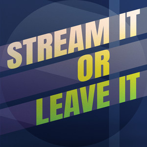 Stream It or Leave It | Podcast on Spotify