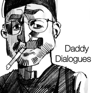 Daddy Dialogues | Podcast on Spotify