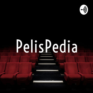 PelisPedia | Podcast on Spotify