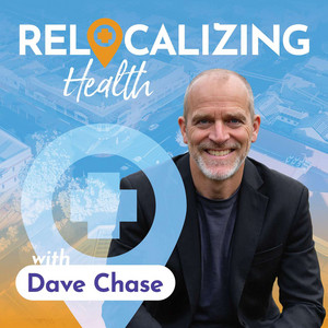 Relocalizing Health with Dave Chase