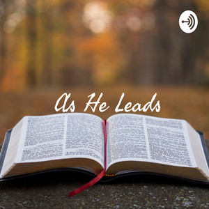 As He Leads - A Bible Study For Busy Women | Podcast on Spotify