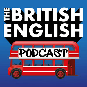 The British English Podcast | Podcast on Spotify