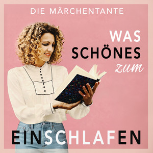 Die Märchentante - Was Schönes zum Einschlafen podcast cover