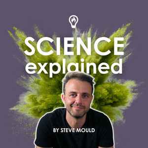 Science Explained By Steve Mould