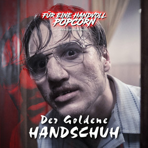 Der goldene Handschuh (2019) #pileofshame - Fr eine Handvoll Popcorn |  Podcast on Spotify