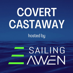 Covert Castaway Sailing with SV AWEN | Podcast on Spotify
