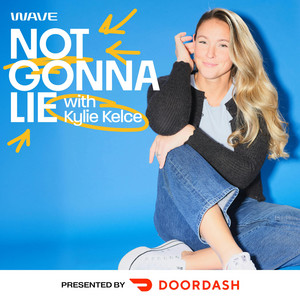 Not Gonna Lie with Kylie Kelce podcast cover