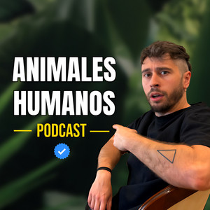 Animales Humanos Podcast podcast cover