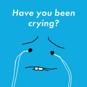 Have you been crying? | Podcast on Spotify