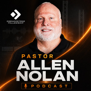 Pastor Allen Nolan Sermons at Cornerstone Fellowship