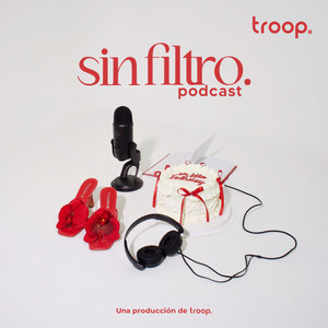 SIN FILTRO PODCAST podcast cover