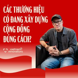 Các thương hiệu có đang xây dựng cộng đồng đúng cách? | Bùi Quang Tinh Tú - Founder & CEO, Envision Nexus | EP 124