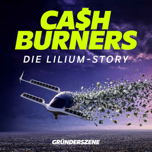 Cashburners: Die Lilium-Story podcast cover