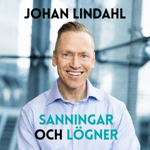 Sanningar och lögner med Johan Lindahl podcast cover