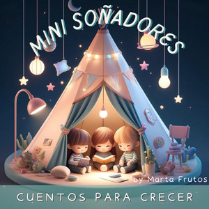 Mini Soñadores | Cuentos infantiles para crecer en valores podcast cover