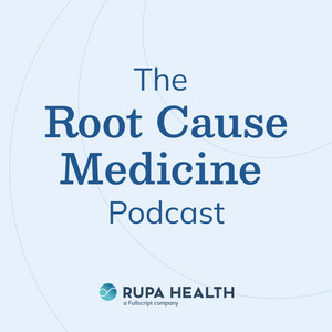 The Root Cause Medicine Podcast