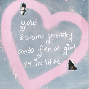 You seem pretty sad for a girl so in love  podcast cover
