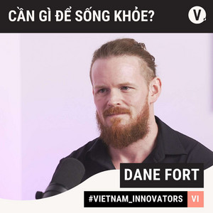 #26 Dane Fort, CEO of Fitness & Lifestyle Group Vietnam
