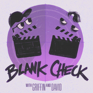 Blank Check with Griffin & David podcast cover